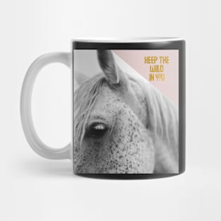 Keep The Wild In You Mug